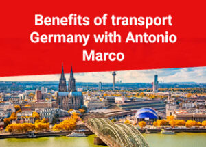 Benefits of transport Germany with Antonio Marco