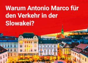Warum Antonio Marco für den Verkehr in der Slowakei?