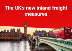 The UK's new inland freight measures